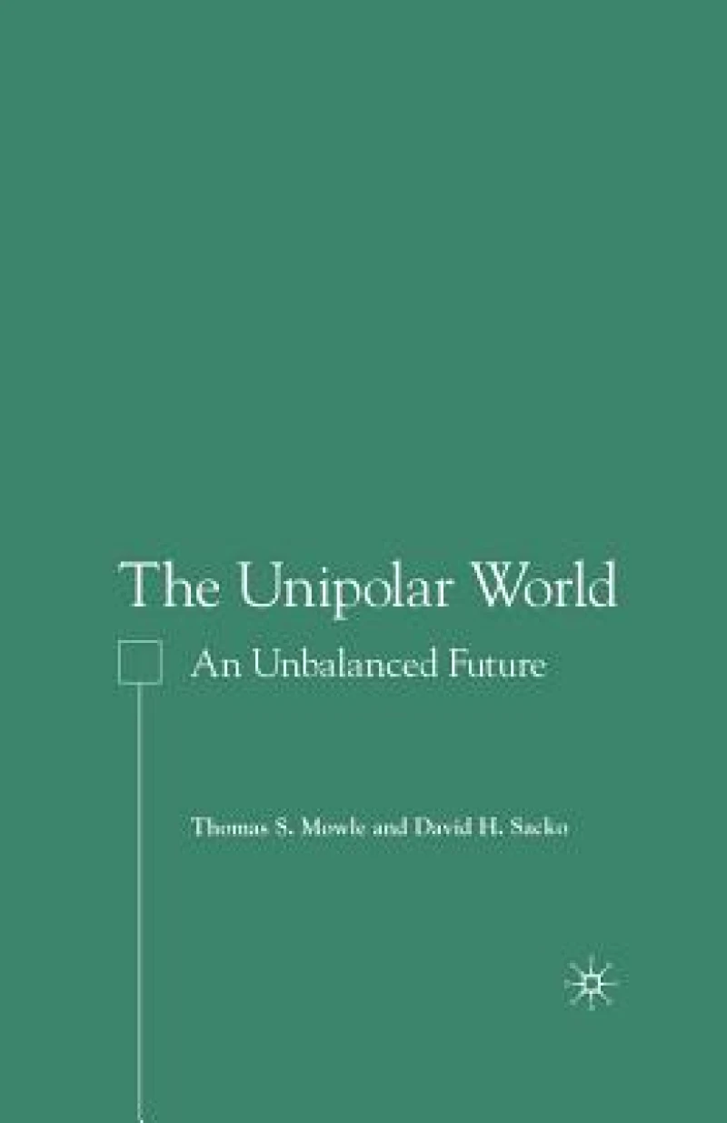 The Unipolar World