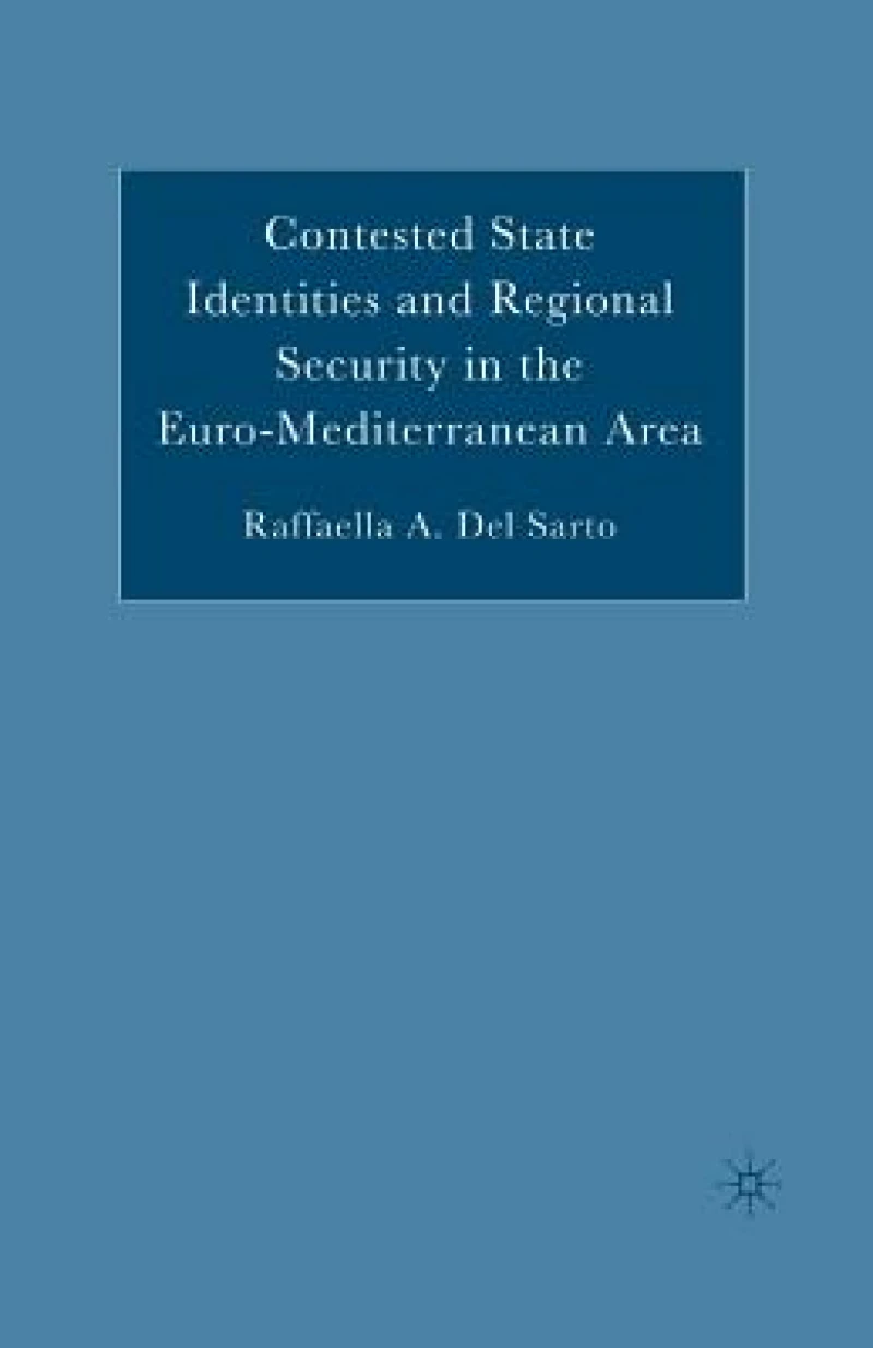 Contested State Identities and Regional Security in the Euro-Mediterranean Area