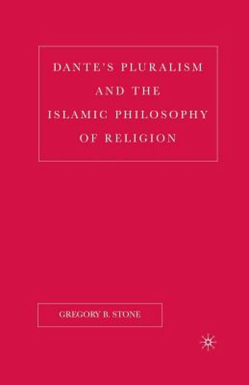 Dante’s Pluralism and the Islamic Philosophy of Religion