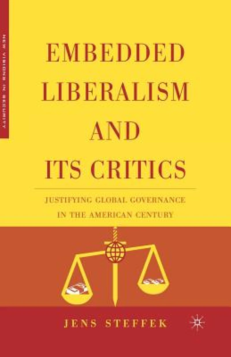 Embedded Liberalism and its Critics