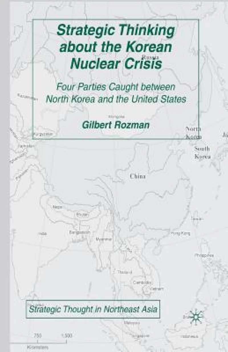 Strategic Thinking about the Korean Nuclear Crisis
