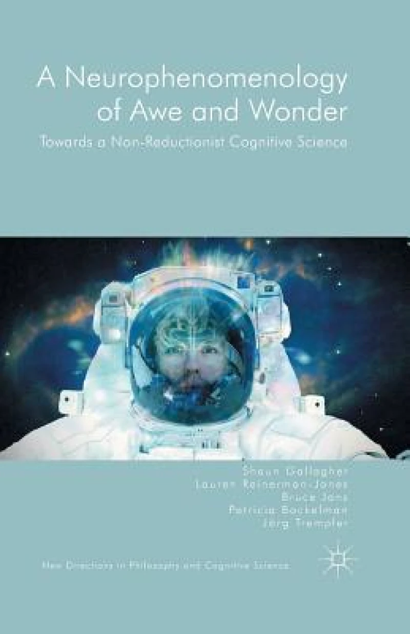 A Neurophenomenology of Awe and Wonder