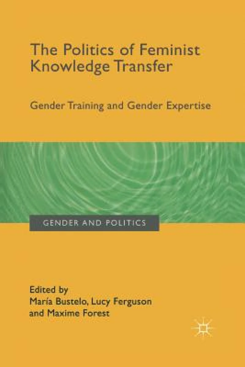 The Politics of Feminist Knowledge Transfer