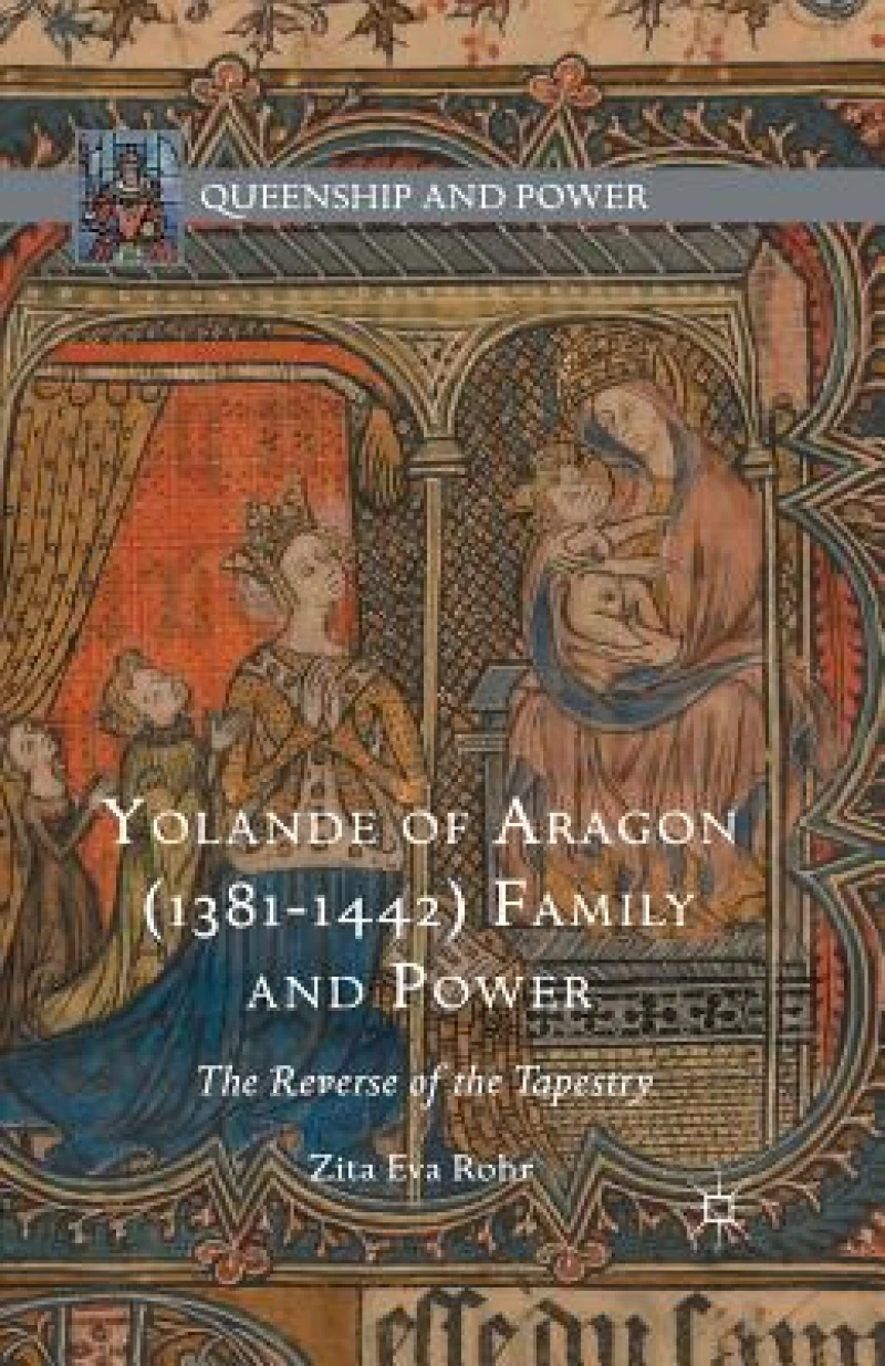 Yolande of Aragon (1381-1442) Family and Power