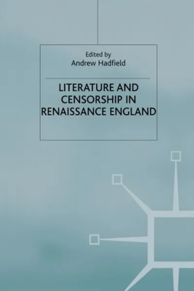 Literature and Censorship in Renaissance England