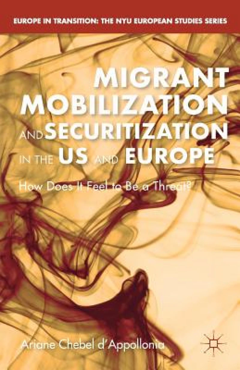 Migrant Mobilization and Securitization in the US and Europe