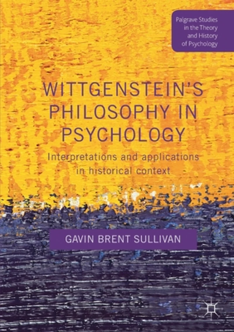 Wittgenstein''s Philosophy in Psychology