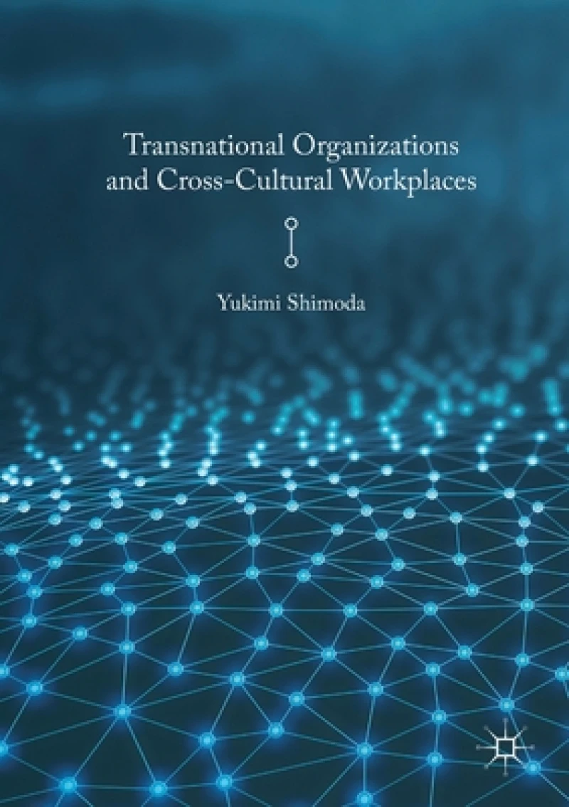 Transnational Organizations and Cross-Cultural Workplaces