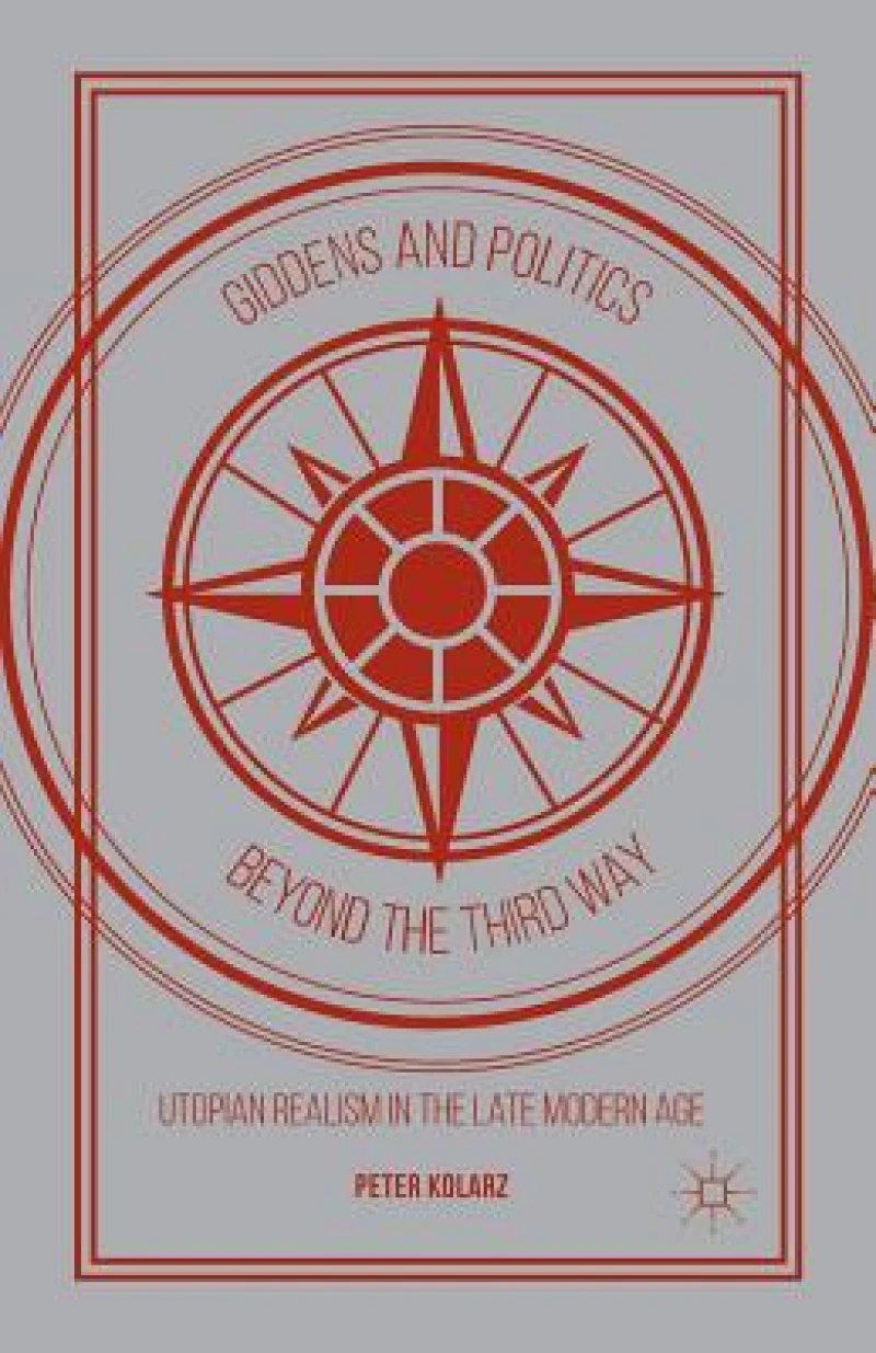 Giddens and Politics beyond the Third Way