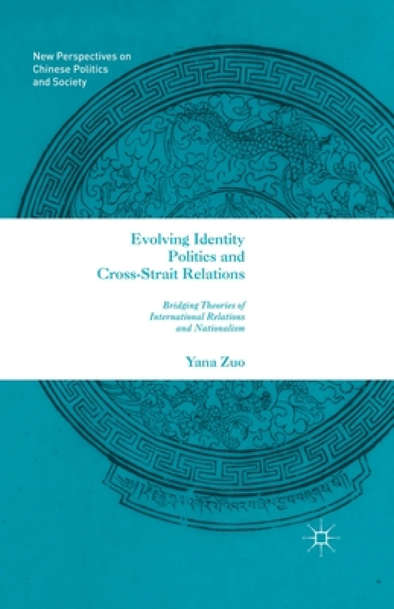 Evolving Identity Politics and Cross-Strait Relations