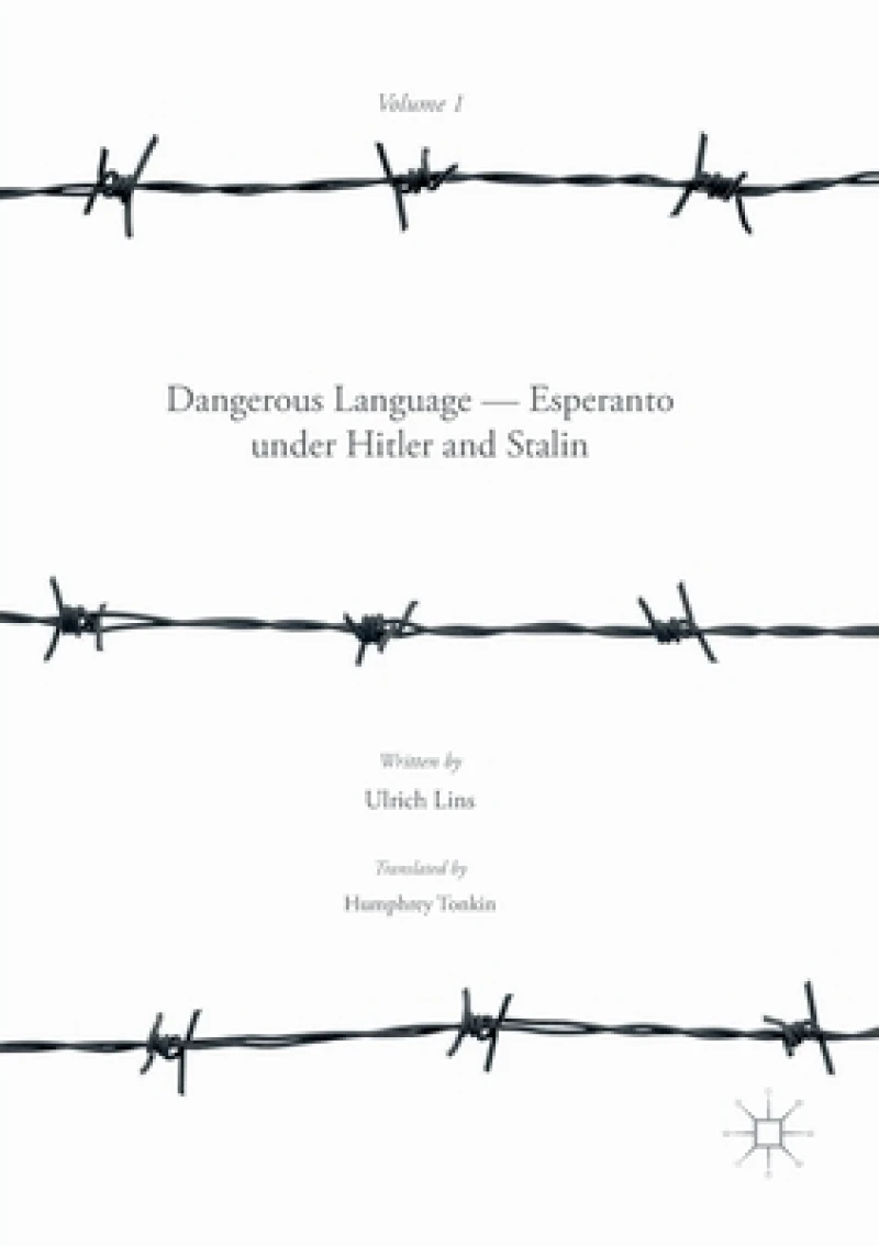 Dangerous Language — Esperanto under Hitler and Stalin