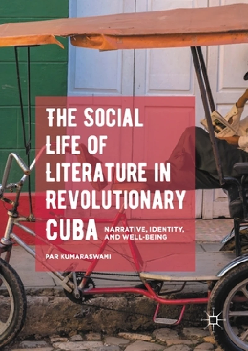 The Social Life of Literature in Revolutionary Cuba