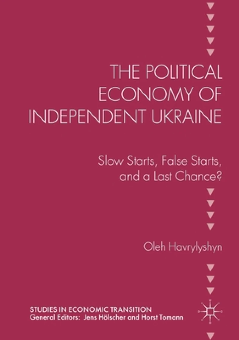 The Political Economy of Independent Ukraine