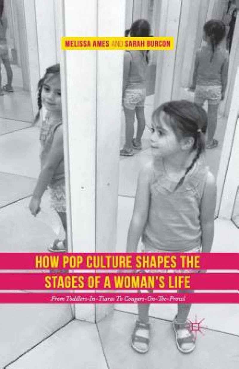 How Pop Culture Shapes the Stages of a Woman''s Life