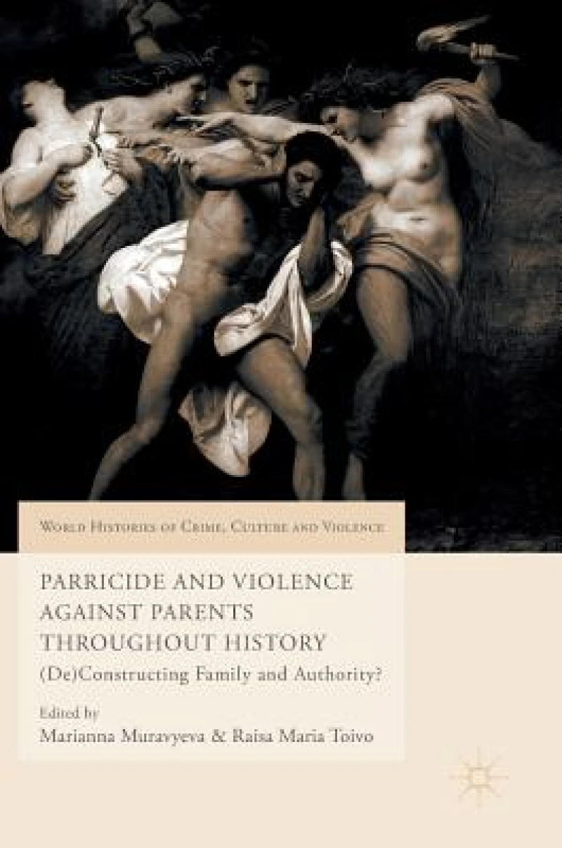 Parricide and Violence Against Parents throughout History