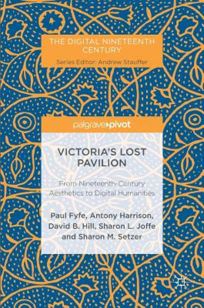 Victoria''s Lost Pavilion