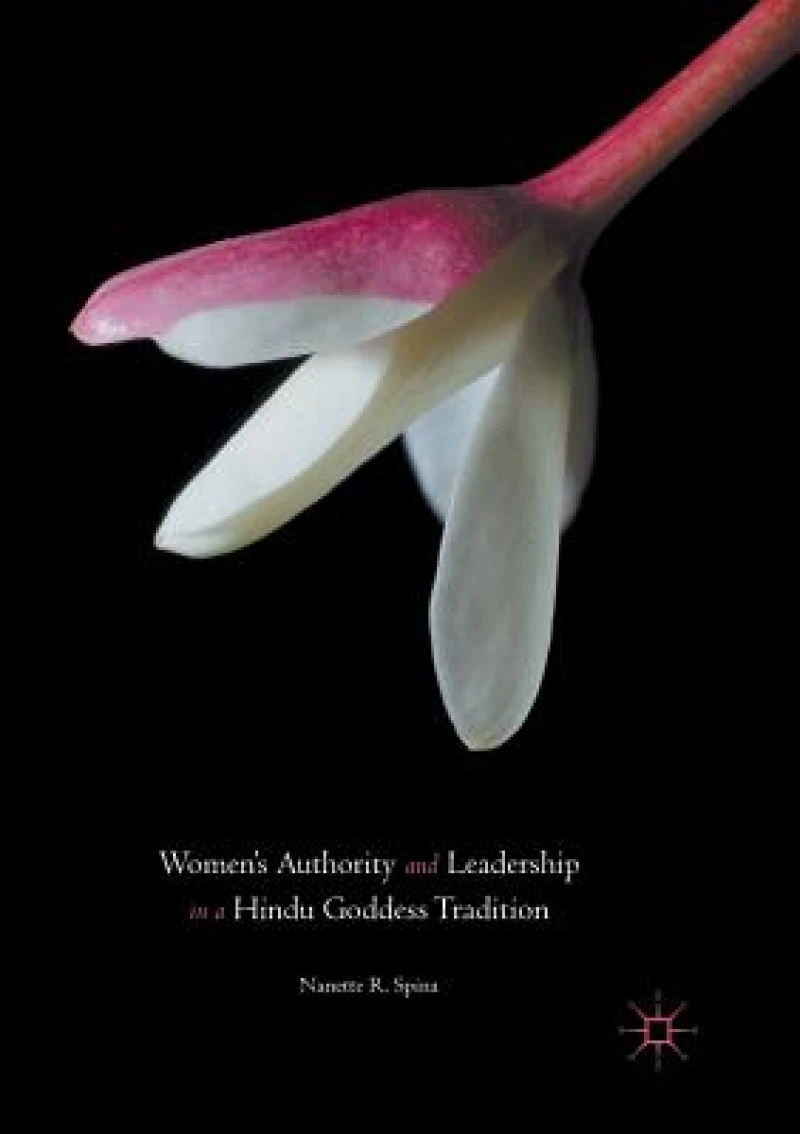 Women’s Authority and Leadership in a Hindu Goddess Tradition