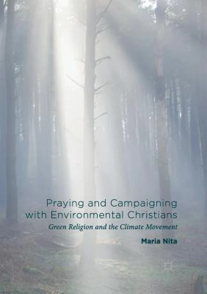Praying and Campaigning with Environmental Christians