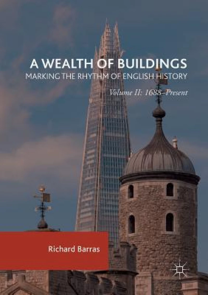 A Wealth of Buildings: Marking the Rhythm of English History
