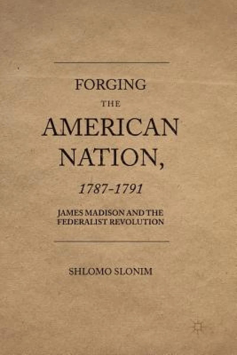 Forging the American Nation, 1787-1791