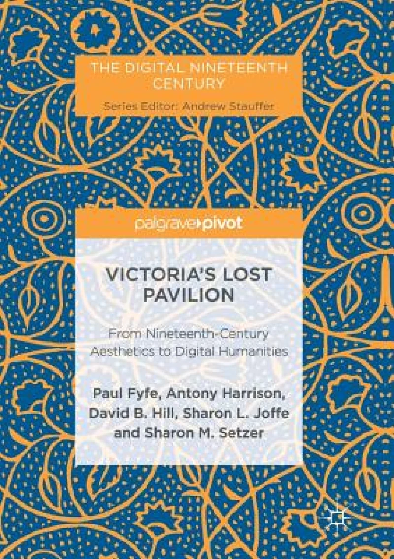 Victoria''s Lost Pavilion