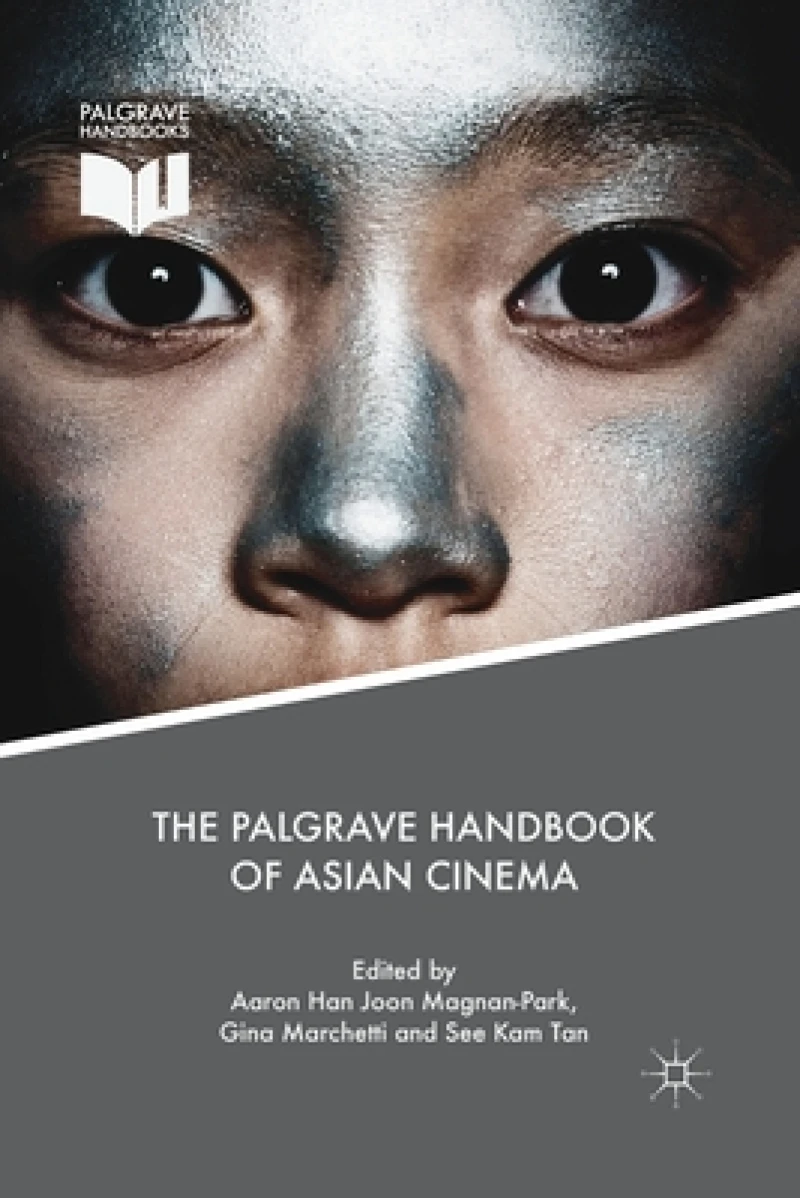 The Palgrave Handbook of Asian Cinema