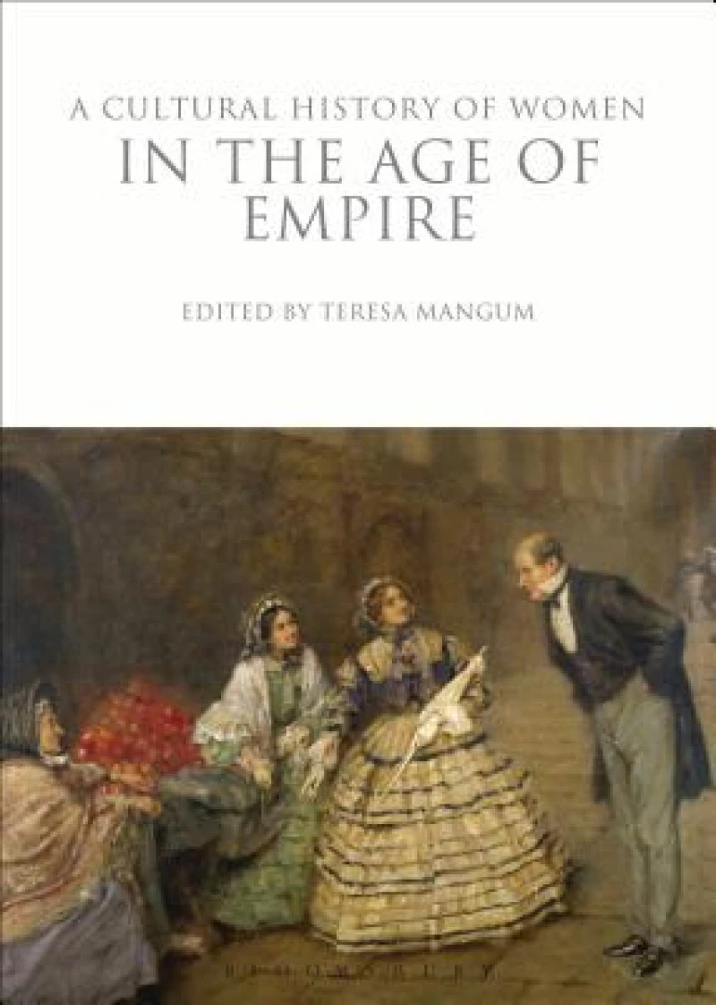 Cultural History of Women in the Age of Empire