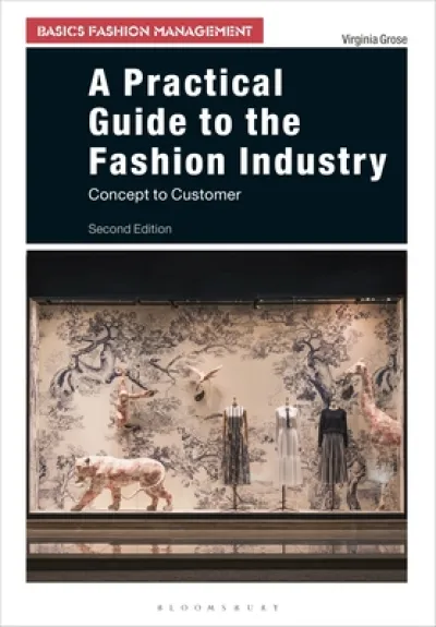 A Practical Guide to the Fashion Industry