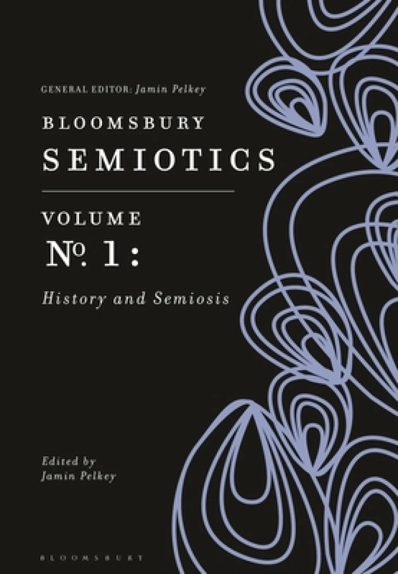 Bloomsbury Semiotics Volume 1