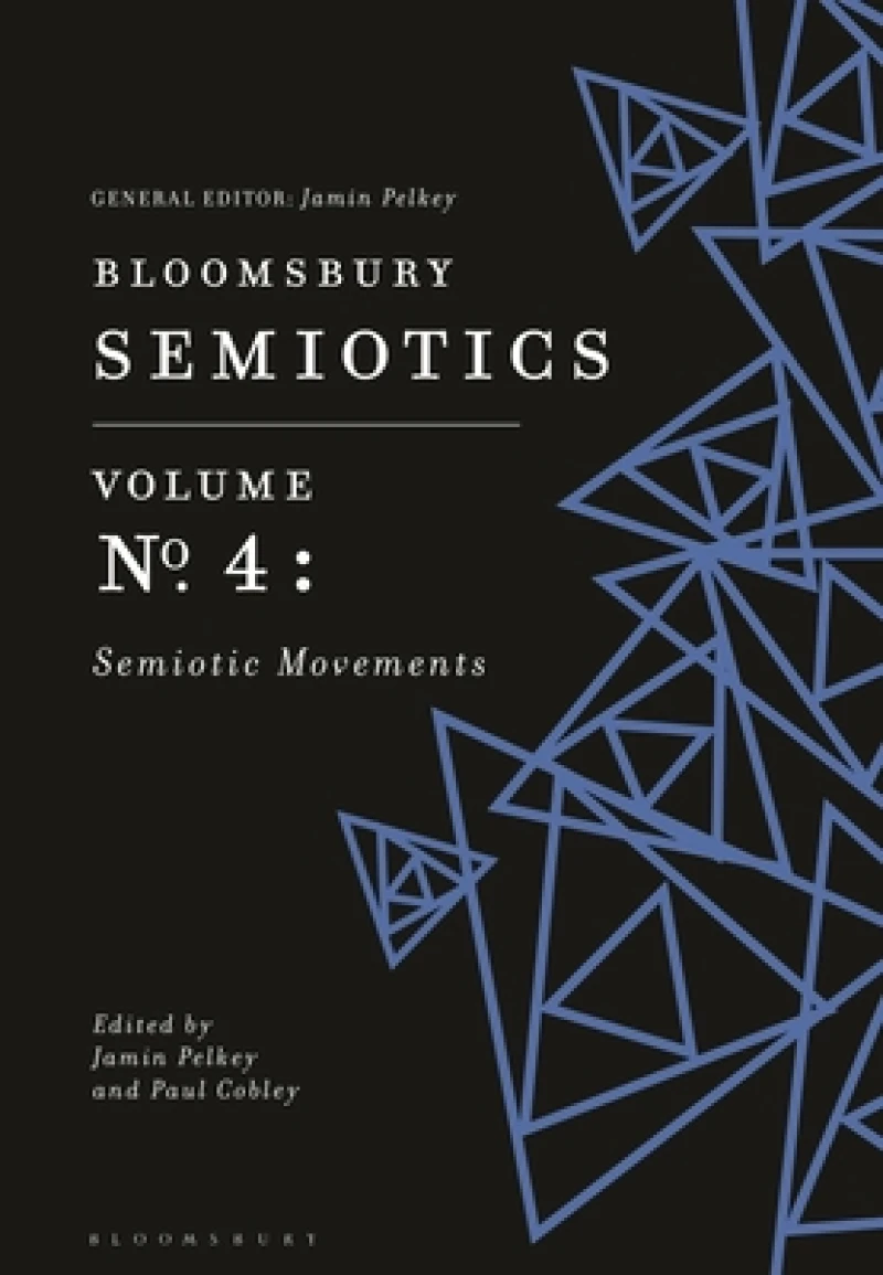 Bloomsbury Semiotics Volume 4