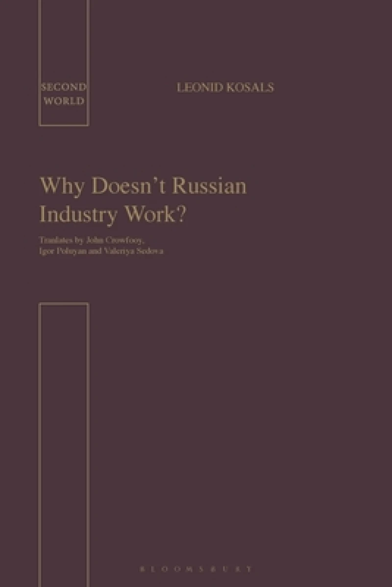 Why Doesn't Russian Industry Work?