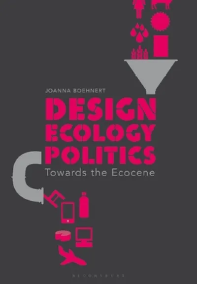Design, Ecology, Politics