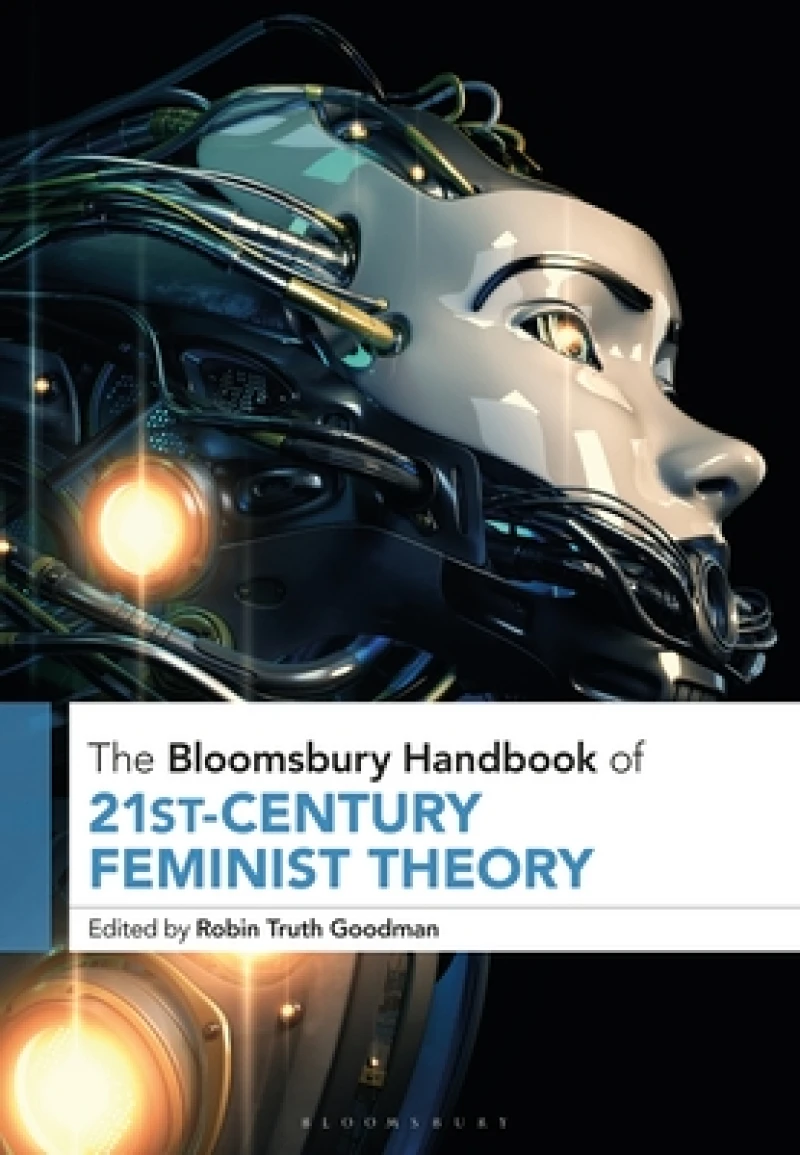 The Bloomsbury Handbook of 21st-Century Feminist Theory