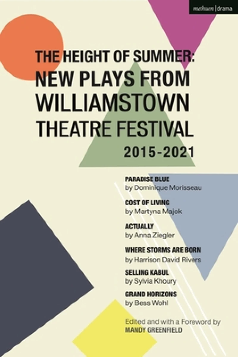 Height of Summer: New Plays from Williamstown Theatre Festival 2015-2021