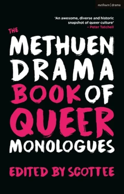 The Methuen Drama Book of Queer Monologues