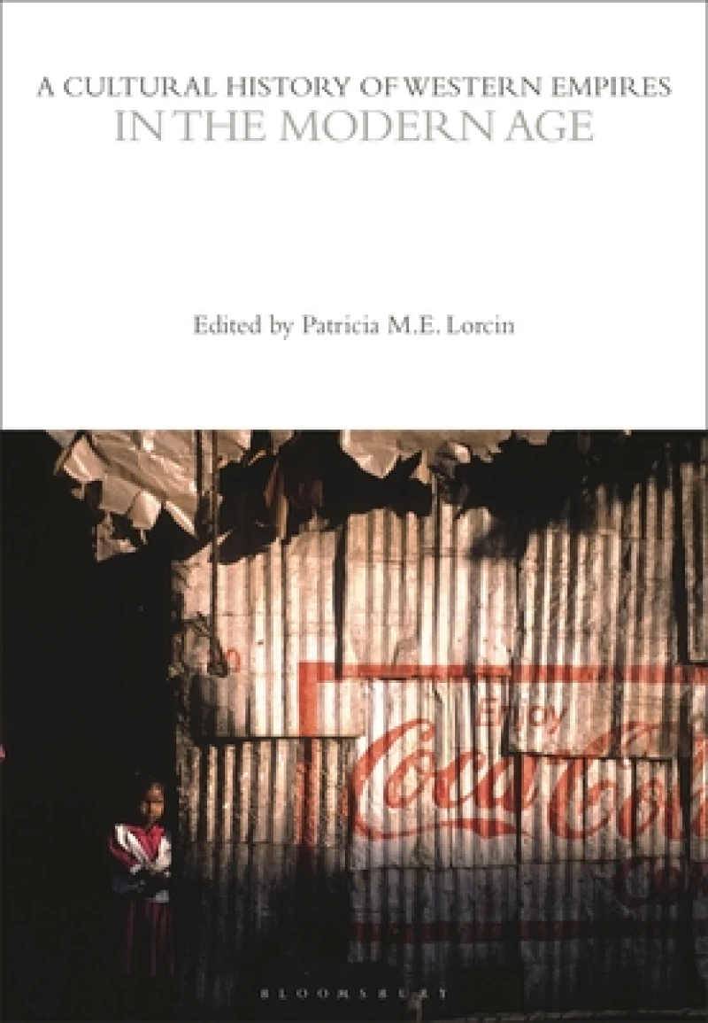 A Cultural History of Western Empires in the Modern Age
