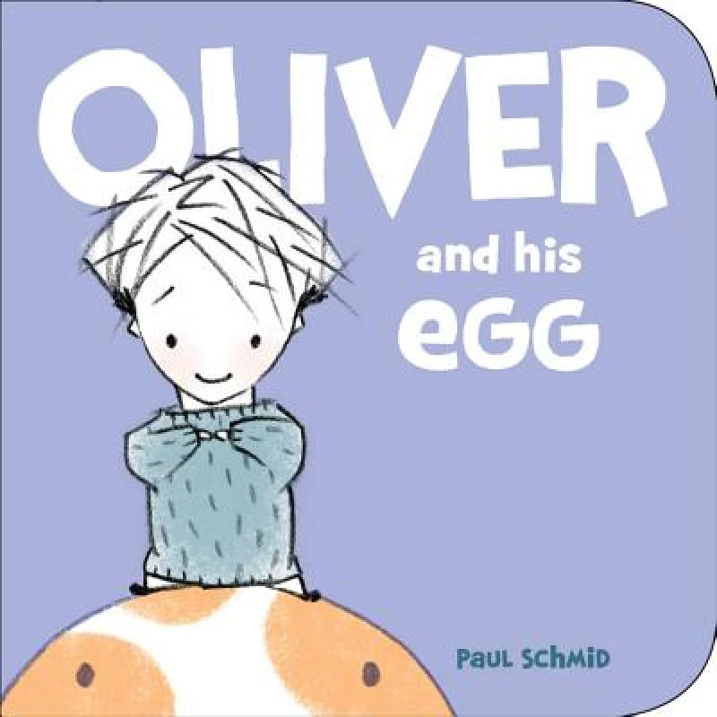 Oliver and his Egg