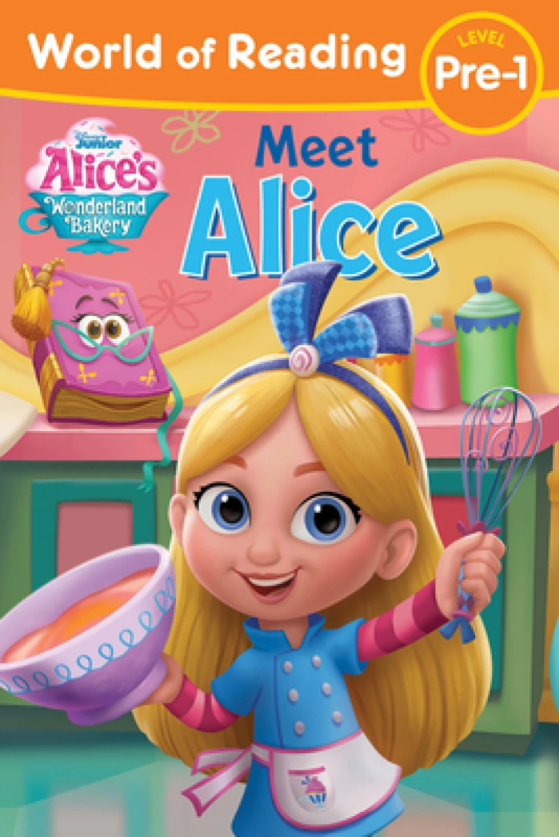 World of Reading: Alice''s Wonderland Bakery: Meet Alice