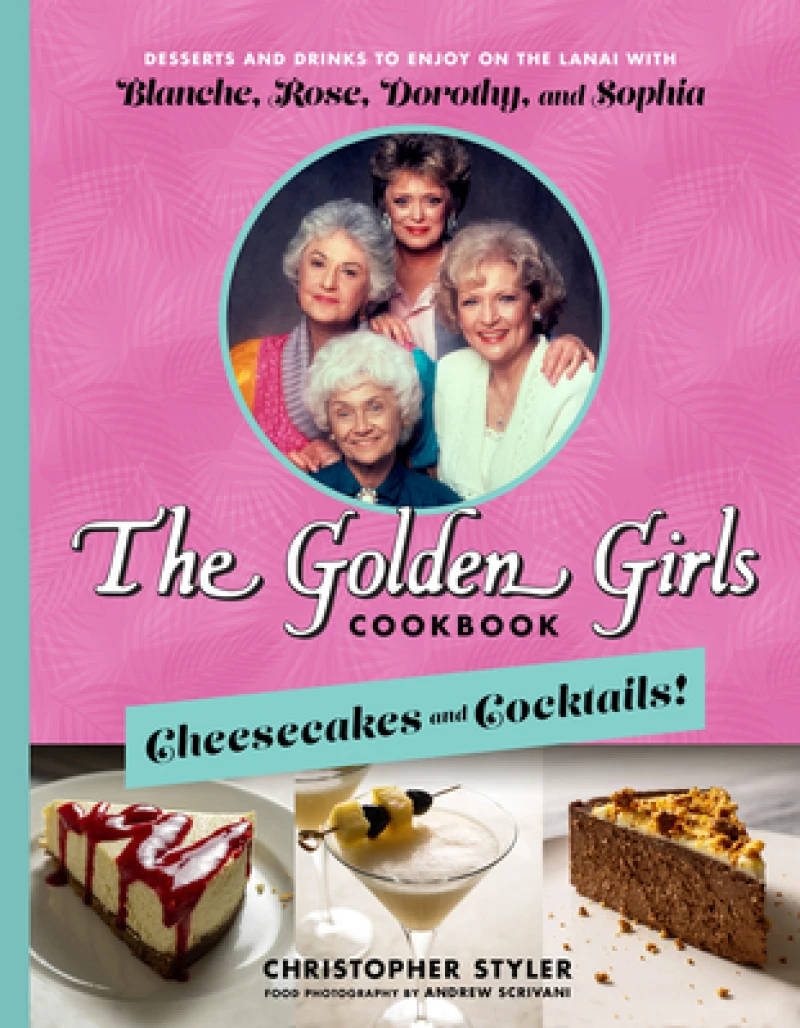 The Golden Girls: Cheesecakes and Cocktails!