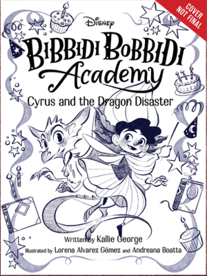 Disney Bibbidi Bobbidi Academy #4: Cyrus and the Dragon Disaster