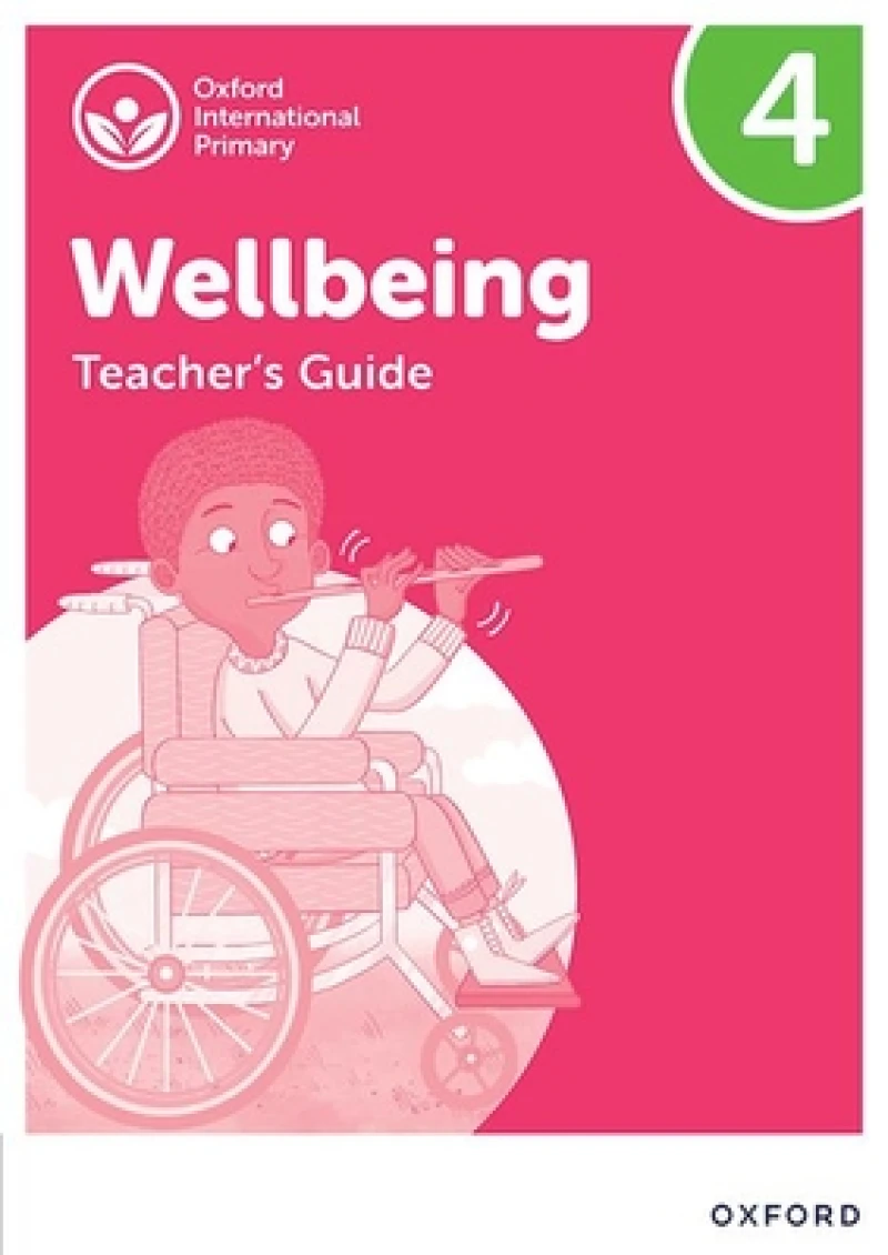 Oxford International Wellbeing: Teacher''s Guide 4