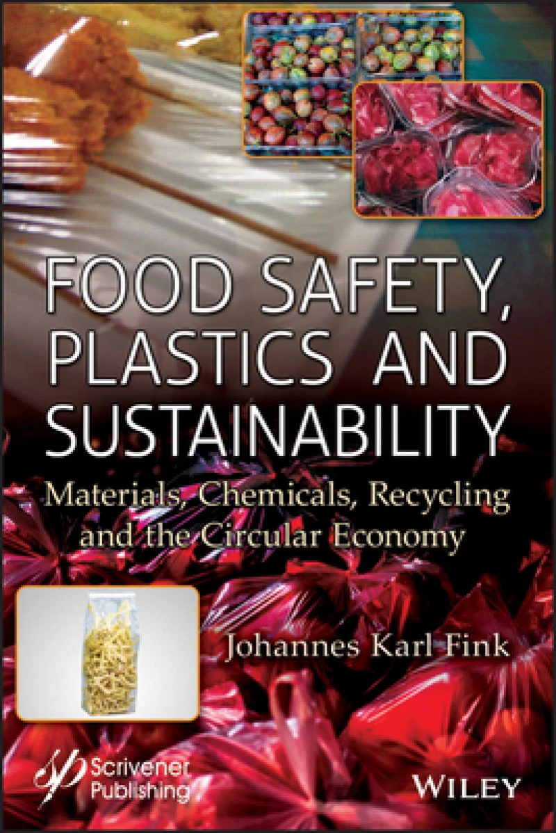 Food Safety, Plastics and Sustainability –  Materials, Chemicals, Recycling and the Circular  Economy