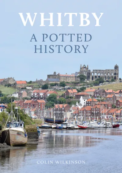 Whitby: A Potted History