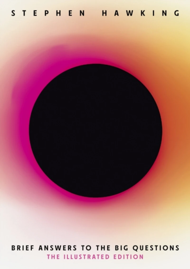 Brief Answers to the Big Questions (Illustrated Edition)