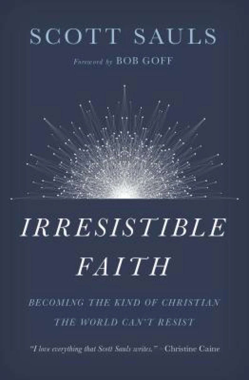 Irresistible Faith