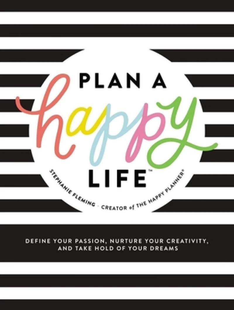 Plan a Happy Life™
