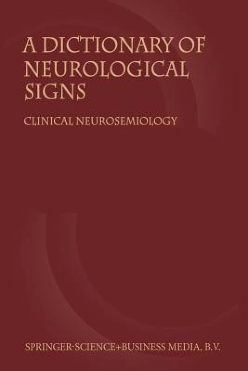 A Dictionary of Neurological Signs