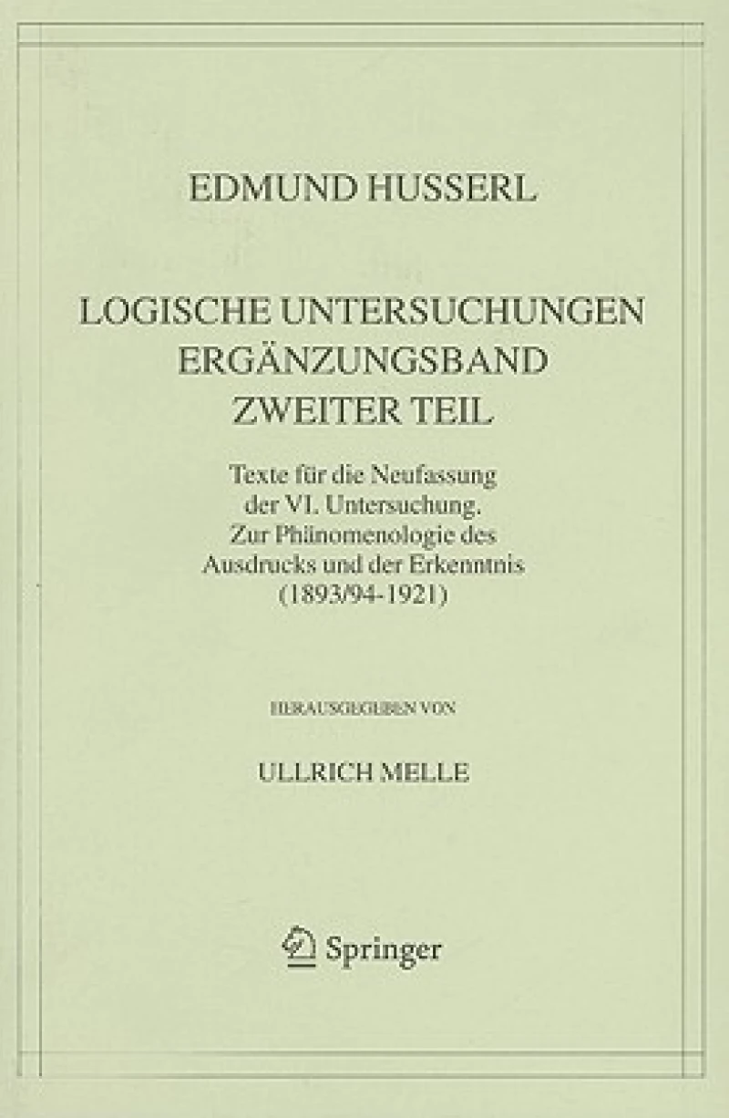 Logische Untersuchungen. Erganzungsband. Zweiter Teil.