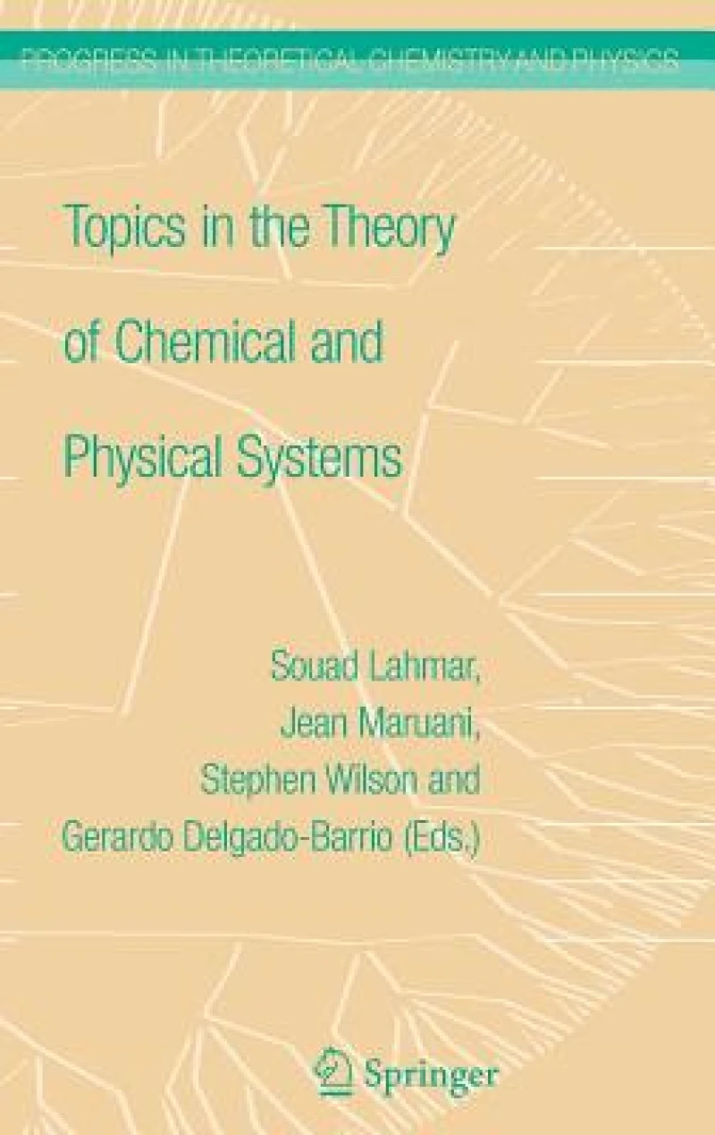 Topics in the Theory of Chemical and Physical Systems