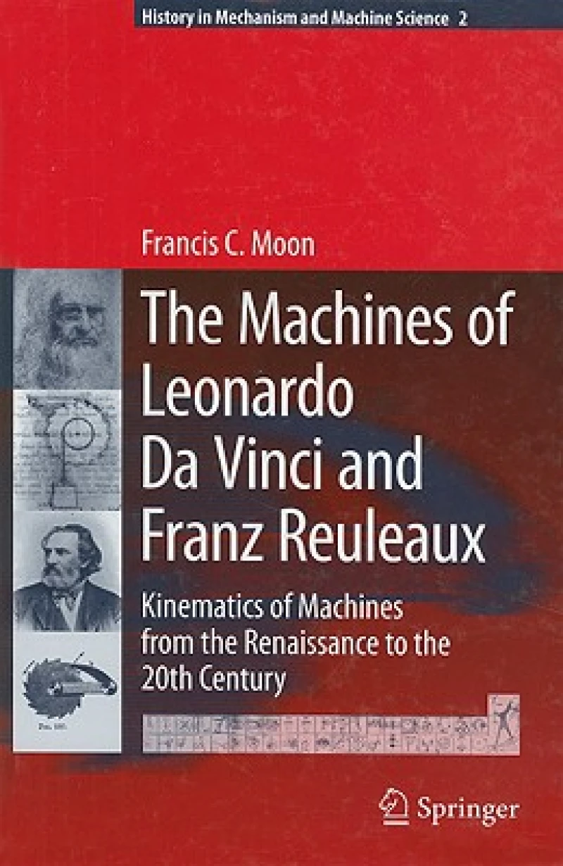 The Machines of Leonardo Da Vinci and Franz Reuleaux